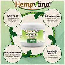 Load image into Gallery viewer, Hempvana Relief Cream with Seed Extract - Relieves Inflammation, Muscle, Joint, Back, Knee, Nerves and Arthritis – Made in USA 4oz Paraben Free, Vegan, Cruelty-Free As Seen On TV

