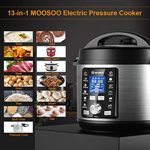 Load image into Gallery viewer, MOOSOO 13-in-1 Electric Pressure Cooker, 6QT Instant One-Touch Pressure Pot, Stain-Resistant Pressure Cooker with Digital Touchscreen, Slow Cooker, Steamer, Saute, Yogurt Maker, Egg Cooker, with ETL Certified, 11+ Accessories and Recipes
