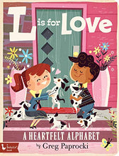 Load image into Gallery viewer, L Is for Love: A Heartfelt Alphabet (Babylit)
