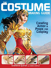 Load image into Gallery viewer, The Costume Making Guide: Creating Armor and Props for Cosplay
