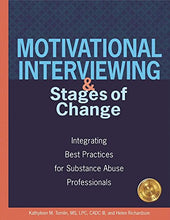 Load image into Gallery viewer, Motivational Interviewing and Stages of Change: Integrating Best Practices for Substance Abuse Professionals
