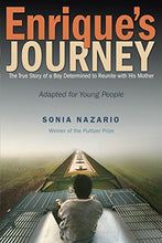 Load image into Gallery viewer, Enrique's Journey (The Young Adult Adaptation): The True Story of a Boy Determined to Reunite with His Mother
