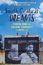 Load image into Gallery viewer, South Central Dreams (Latina/o Sociology, 13)
