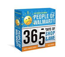 Load image into Gallery viewer, 2022 People of Walmart Boxed Calendar: 365 Days of Shop and Awe (Funny Daily Calendar, Desk Gift, White Elephant Gag Gift for Adults)
