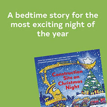 Load image into Gallery viewer, Construction Site on Christmas Night: (Christmas Book for Kids, Children's Book, Holiday Picture Book) (Goodnight, Goodnight Construction Site)
