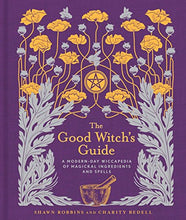 Load image into Gallery viewer, The Good Witch's Guide: A Modern-Day Wiccapedia of Magickal Ingredients and Spells (Volume 2) (The Modern-Day Witch)
