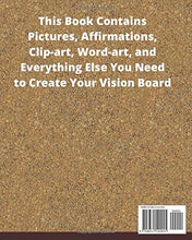 Load image into Gallery viewer, The Vision Board Kit: The Vision Board Kit: A Vision Board Magazine The Perfect Vision Board Supplies Book for Adults and Children That Helps You ... Clip Art, and Motivational Words and Phrases
