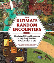Load image into Gallery viewer, The Ultimate Random Encounters Book: Hundreds of Original Encounters to Help Bring Your Next RPG Adventure to Life (The Ultimate RPG Guide Series)
