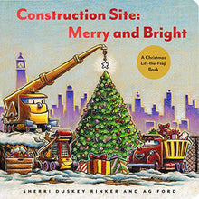 Load image into Gallery viewer, Construction Site: Merry and Bright: A Christmas Lift-the-Flap Book (Goodnight, Goodnight Construction Site)
