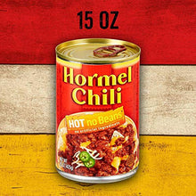 Load image into Gallery viewer, Hormel Chili, Hot No Beans, 15 oz
