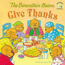 Load image into Gallery viewer, The Berenstain Bears Give Thanks (Berenstain Bears/Living Lights)

