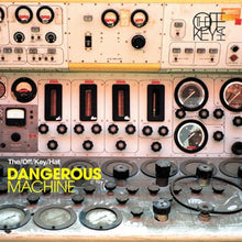 Load image into Gallery viewer, Dangerous Machine

