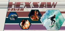 Load image into Gallery viewer, HexSaw - Hawaii
